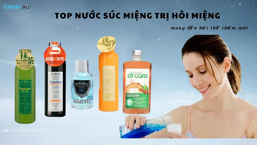 Top 11 nước súc miệng trị hôi miệng diệt khuẩn tốt được khuyên dùng