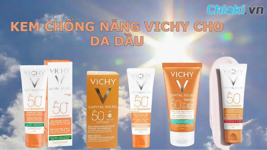 Top 5 kem chống nắng Vichy cho da dầu mụn tốt 2026