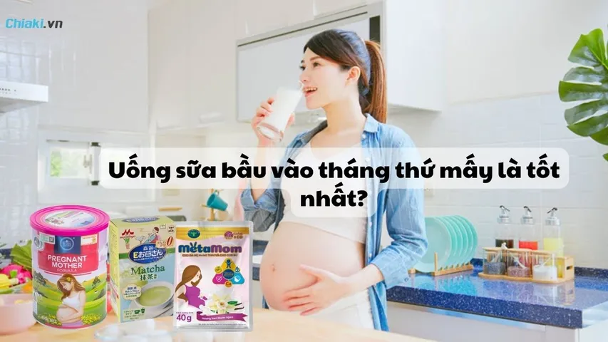 Uống sữa bầu vào tháng thứ mấy là tốt? Hướng dẫn uống sữa bầu đúng cách