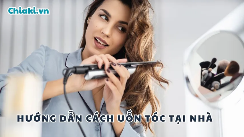 Hướng dẫn 12+ cách uốn tóc tại nhà đơn giản, giữ nếp siêu lâu