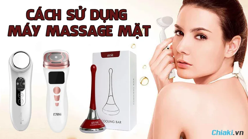 Hướng dẫn cách sử dụng máy massage mặt đạt hiệu quả tối ưu