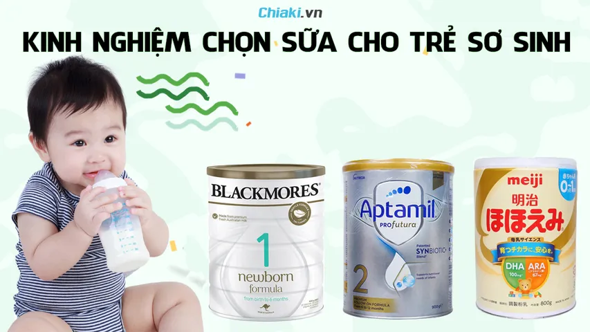 Kinh nghiệm chọn sữa cho trẻ sơ sinh giúp bé tăng cân, phát triển tốt