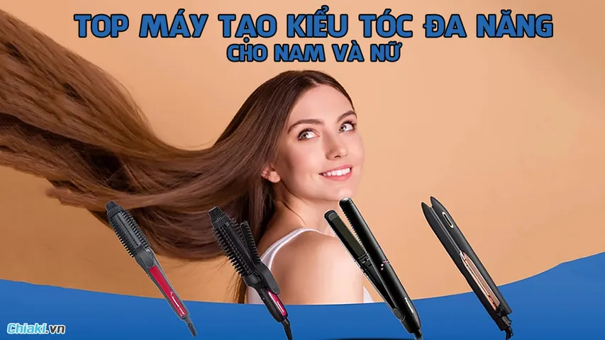 Top 12 máy tạo kiểu tóc đa năng cho nam và nữ tốt hiện nay