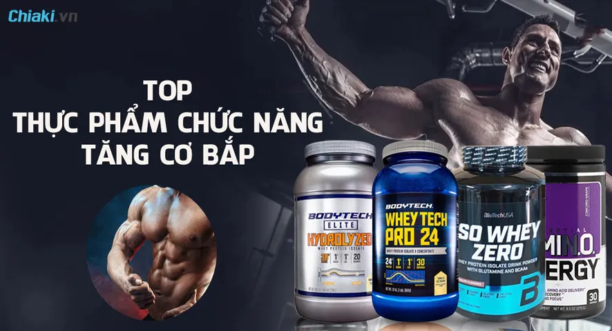 Top 13 thực phẩm chức năng tăng cơ bắp, giảm mỡ nhanh