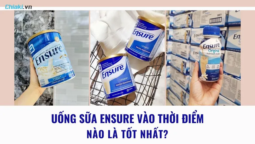 Uống sữa Ensure vào thời điểm nào là hiệu quả? Uống lúc nào để tăng cân? 