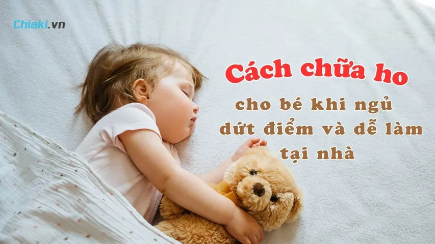 Top 10 Cách chữa ho cho bé tại nhà dứt điểm và dễ làm