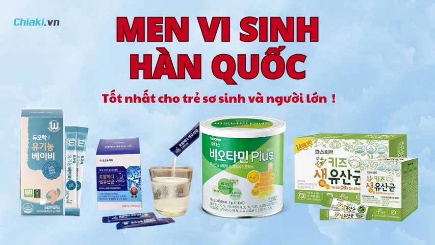 Top 10 Men vi sinh Hàn Quốc cho trẻ sơ sinh và người lớn nên dùng 2026