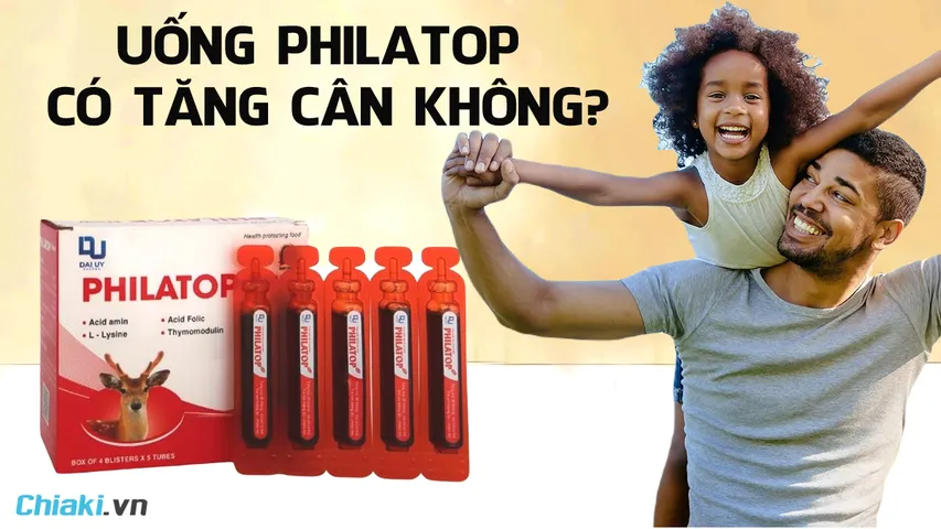 Uống Philatop có tăng cân không? Tác dụng và cách sử dụng?