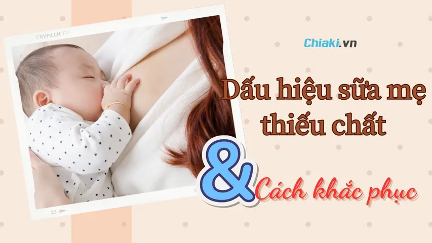 8 Dấu hiệu sữa mẹ thiếu chất và cách khắc phục kịp thời cho mẹ bỉm