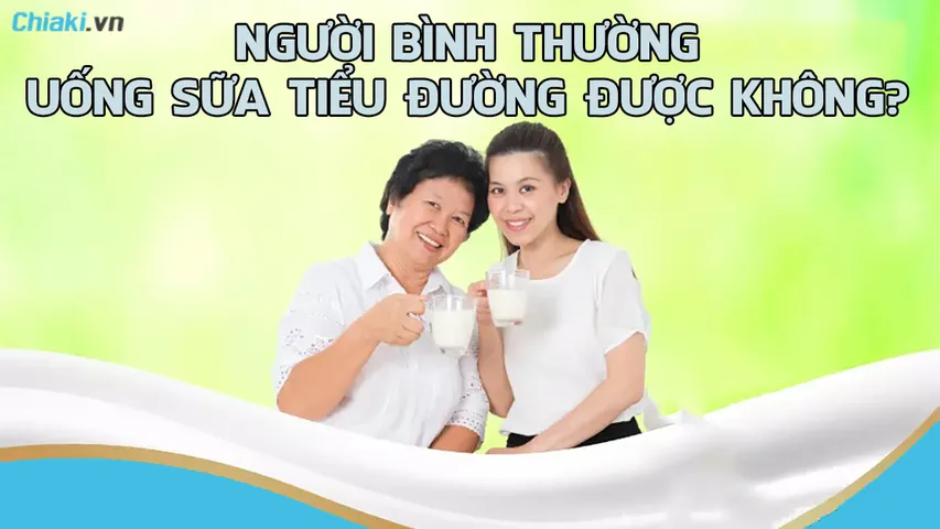 Người bình thường uống sữa tiểu đường được không? Những điều cần lưu ý