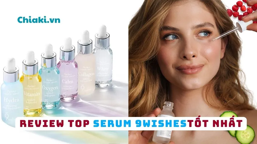 Review top 5 Serum 9Wishes dưỡng da sáng bóng được yêu thích