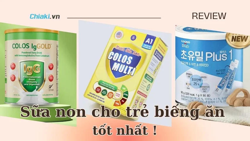 Top 5 Sữa non cho trẻ biếng ăn hiệu quả được mẹ bỉm tin dùng