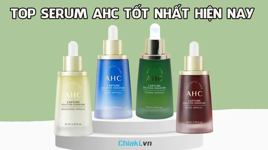 Top 6 serum AHC được tin dùng hiện nay không nên bỏ qua