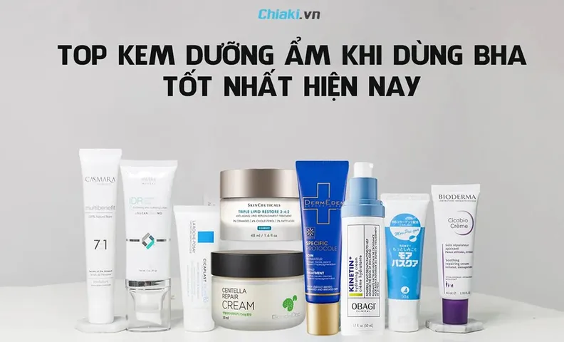 Top 15 kem dưỡng ẩm khi dùng BHA giúp da phục hồi nhanh chóng