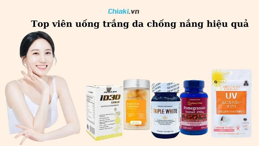 Top 10 viên uống trắng da chống nắng hiệu quả được đánh giá tốt