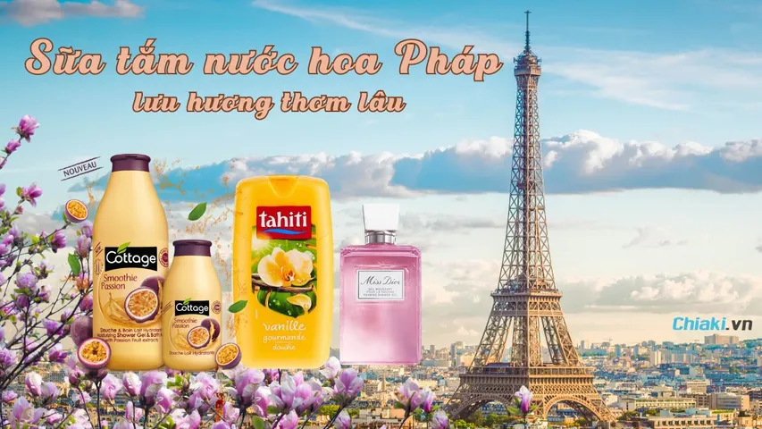 Top 5 Sữa tắm nước hoa Pháp lưu hương thơm lâu được yêu thích