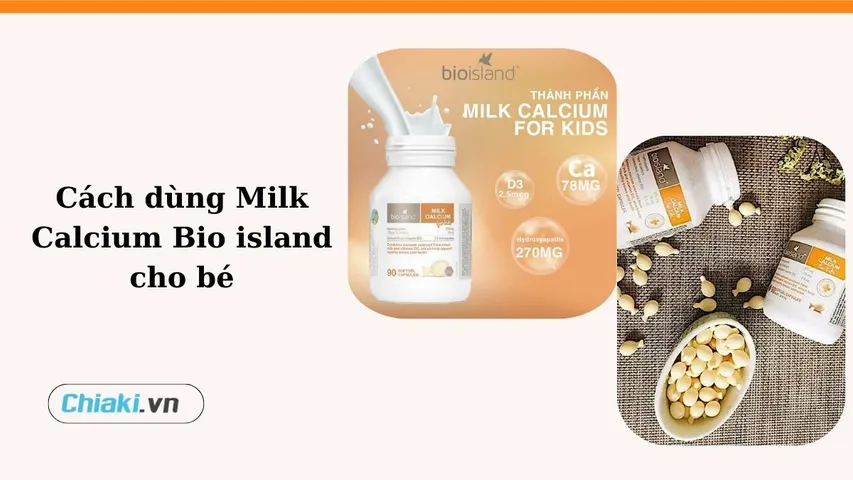 Cách dùng Milk Calcium Bio island cho bé hiệu quả 