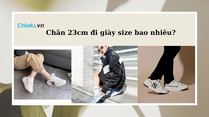 Kích thước bàn chân 23cm đi giày size bao nhiêu chuẩn?