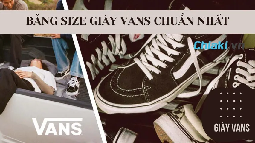 Bảng size giày Vans chi tiết mới nhất và cách đo size giày Vans cực chuẩn