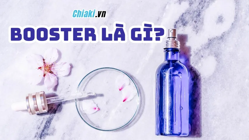 Booster là gì? Cách sử dụng Booster dưỡng da hiệu quả