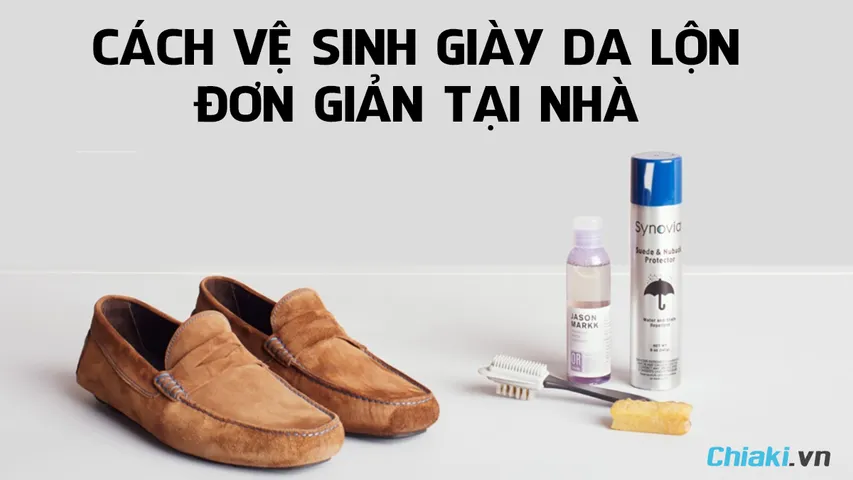 Cách vệ sinh giày da lộn tại nhà đơn giản kéo dài tuổi thọ giày