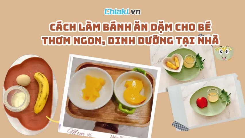 10 cách làm bánh ăn dặm cho bé thơm ngon, dinh dưỡng tại nhà
