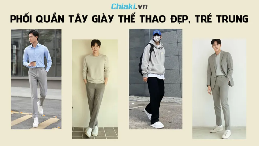 10 Tips phối quần tây giày thể thao nam đẹp trẻ trung năng động