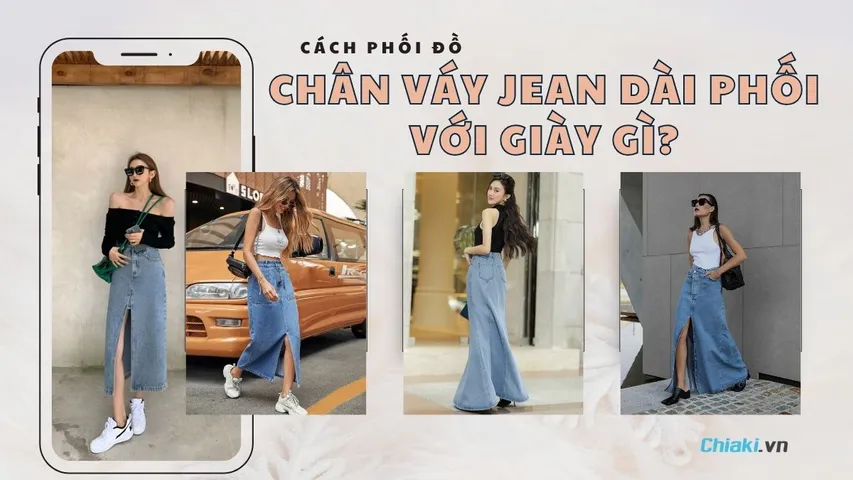 Chân váy Jean dài phối với giày gì? 10 Cách “mix match” đồ siêu đẹp