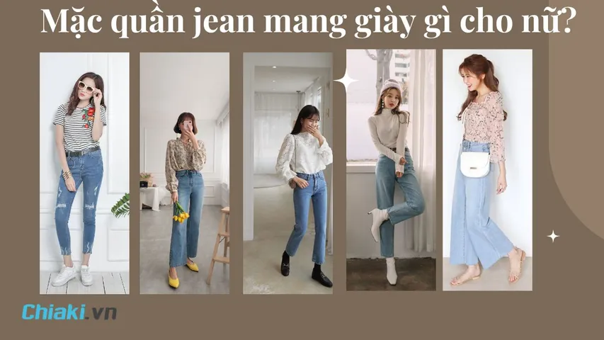 Mặc quần jean mang giày gì cho nữ? 10 Tips phối giày với quần jean nữ phong cách