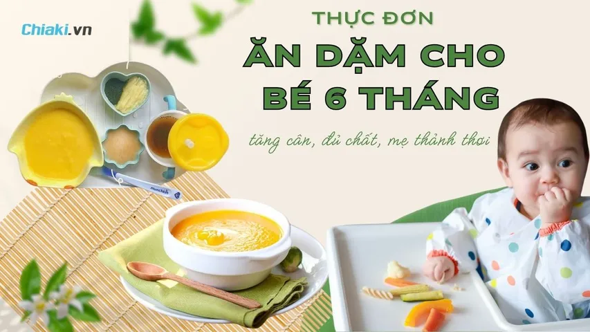 Thực đơn ăn dặm cho bé 6 tháng tăng cân, đủ chất, mẹ thảnh thơi