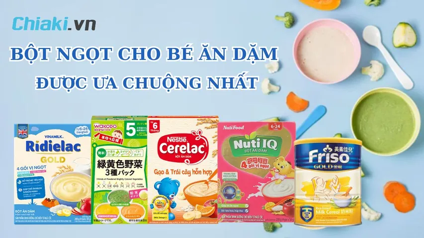TOP 10 bột ngọt cho bé ăn dặm bổ dưỡng và thơm ngon