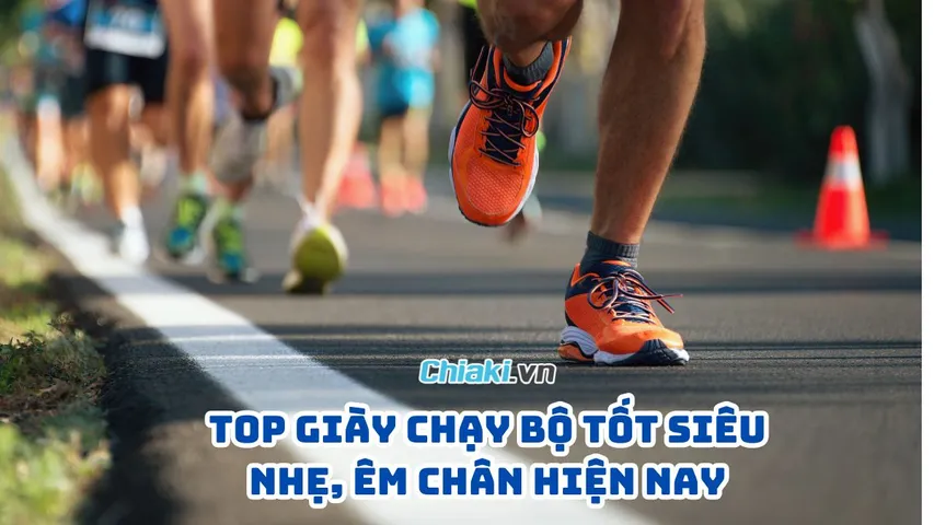 Top 10 giày chạy bộ tốt siêu nhẹ, êm chân được ưa chuộng hiện nay
