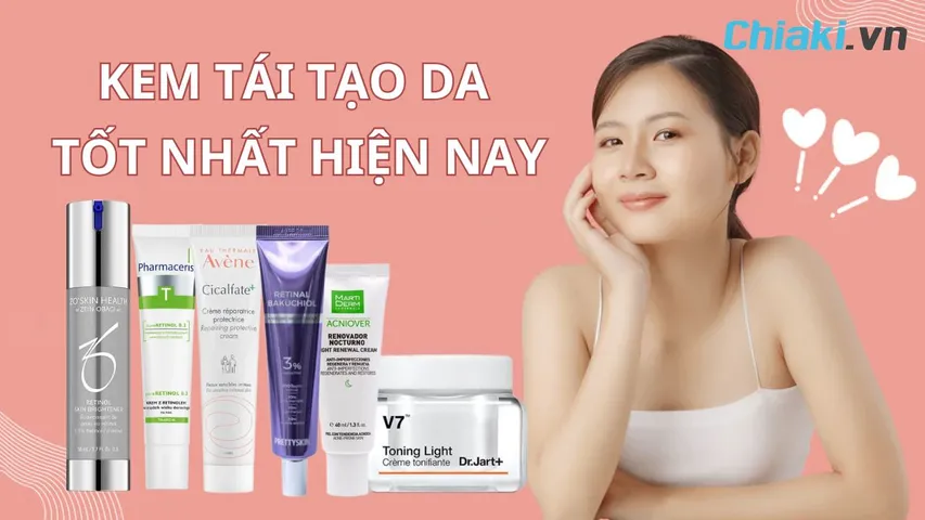 TOP 10 kem tái tạo da mặt tốt cho da sáng mịn và trẻ trung hơn