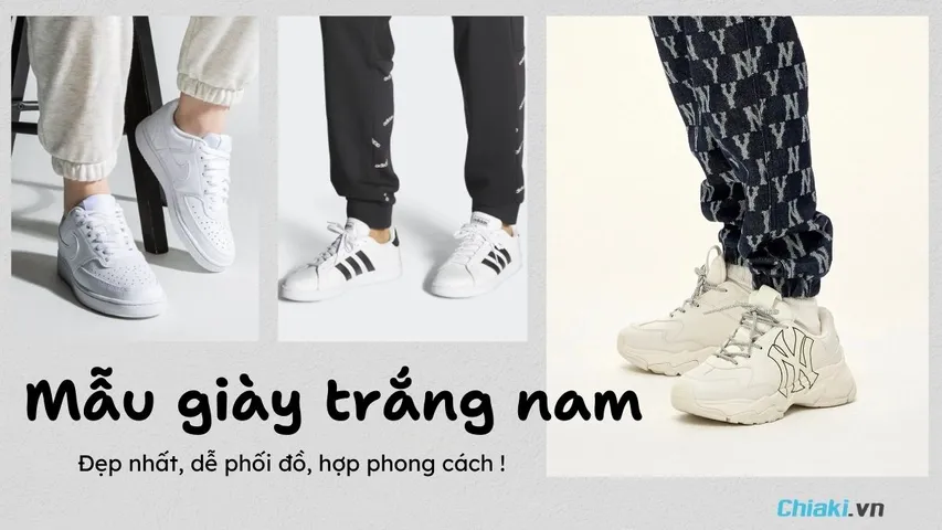 Top 10 Mẫu giày trắng nam đẹp, dễ phối đồ, hợp phong cách