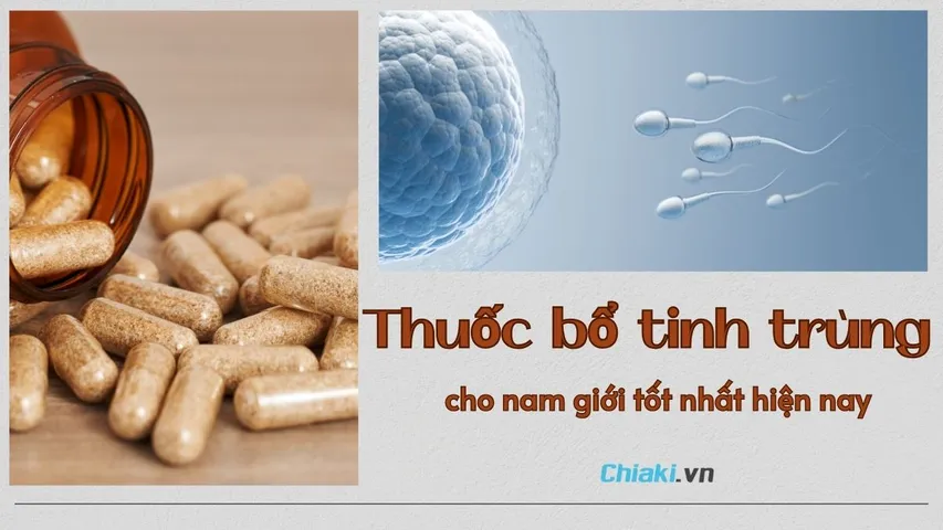 Top 10 thuốc bổ tinh trùng Y cho nam giới tốt nên dùng hiện nay