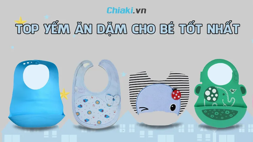 Top 15 yếm ăn dặm cho bé được nhiều mẹ tin dùng hiện nay