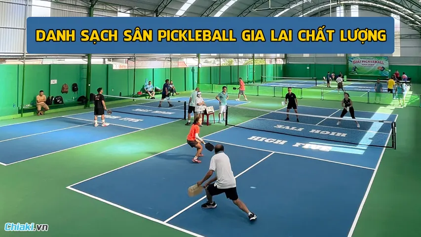 Danh sách 10 sân Pickleball Gia Lai chất lượng, uy tín hiện nay