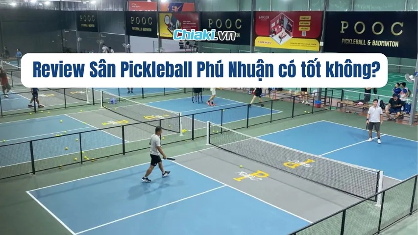 Review 3 sân Pickleball Phú Nhuận tại Hồ Chí Minh có tốt không?