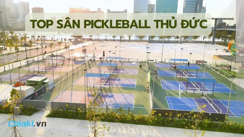 Tổng hợp Top 10 sân Pickleball Thủ Đức uy tín và chất lượng cao