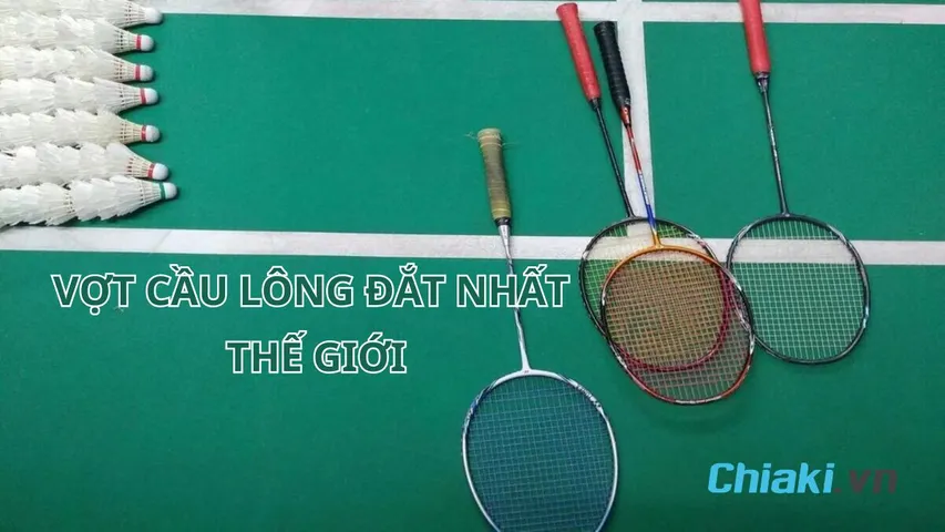 TOP 10 cây vợt cầu lông đắt giá thế giới 2026 được săn đón