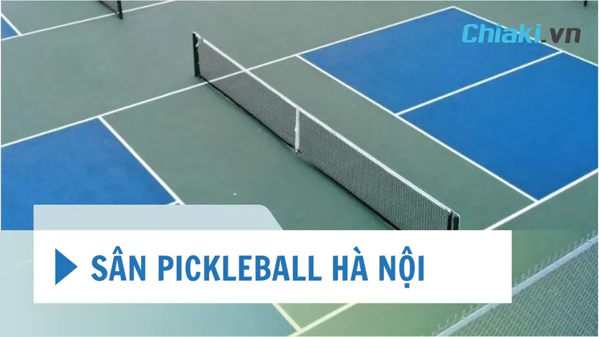 TOP 10 sân Pickleball Hà Nội giá tốt vừa đẹp vừa chất lượng, nên trải nghiệm