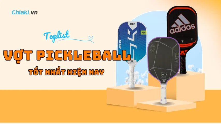 Top 10 Vợt Pickleball chất lượng cao hiện nay được nhiều người ưa chuộng 