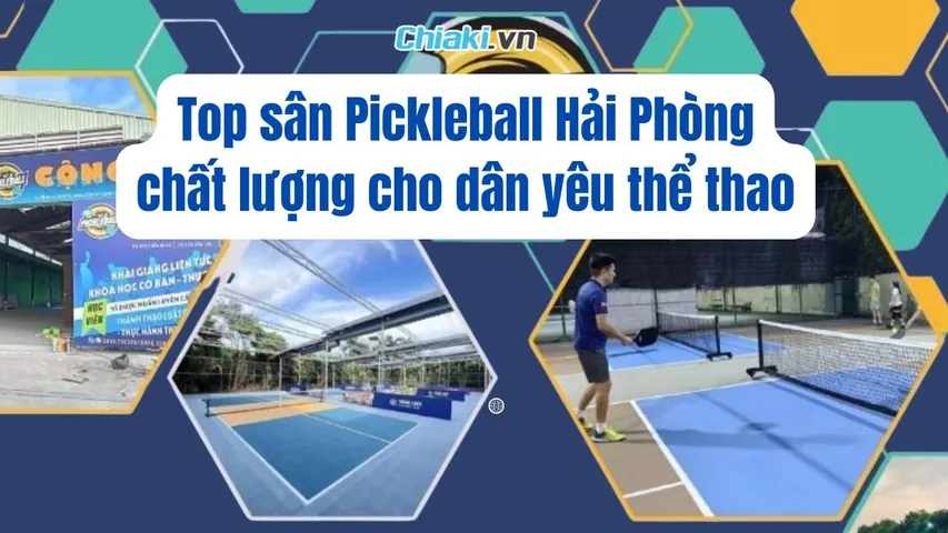 Top 5 sân Pickleball Hải Phòng chất lượng cho dân yêu thể thao