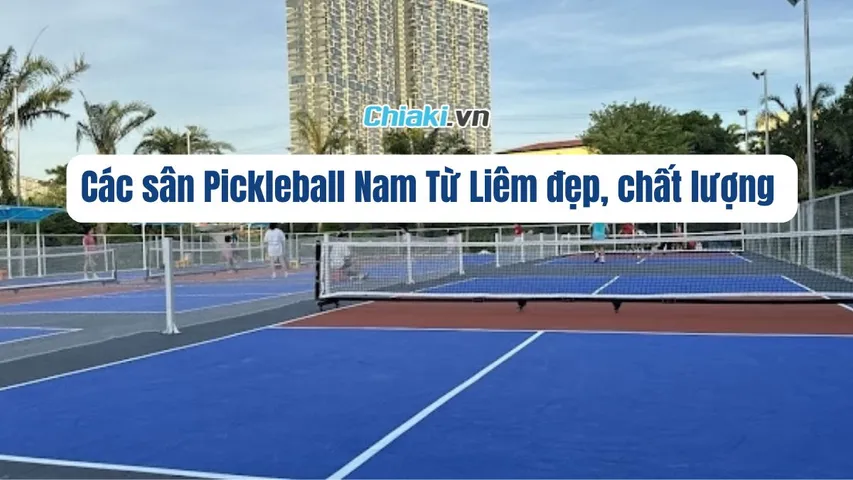 Top 7 sân Pickleball Nam Từ Liêm đẹp, chất lượng được ưa chuộng tại Hà Nội