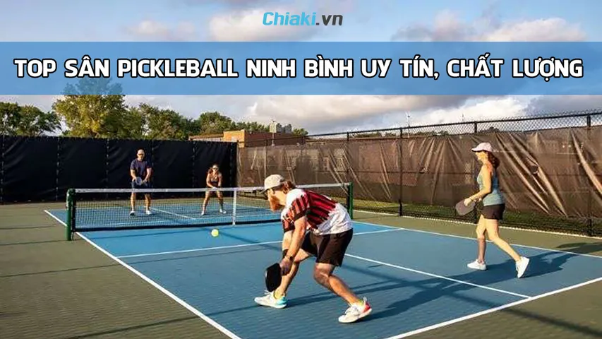 Top 8 sân pickleball Ninh Bình chất lượng, đạt chuẩn quốc tế