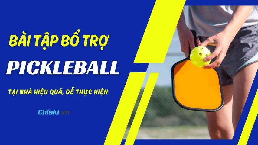 Top 9 Bài tập bổ trợ Pickleball tại nhà hiệu quả, dễ thực hiện 