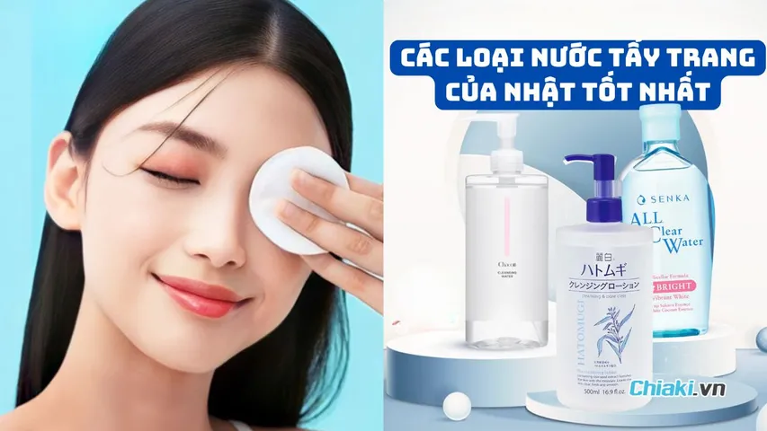Top 9 nước tẩy trang của Nhật được ưa chuộng hiện nay