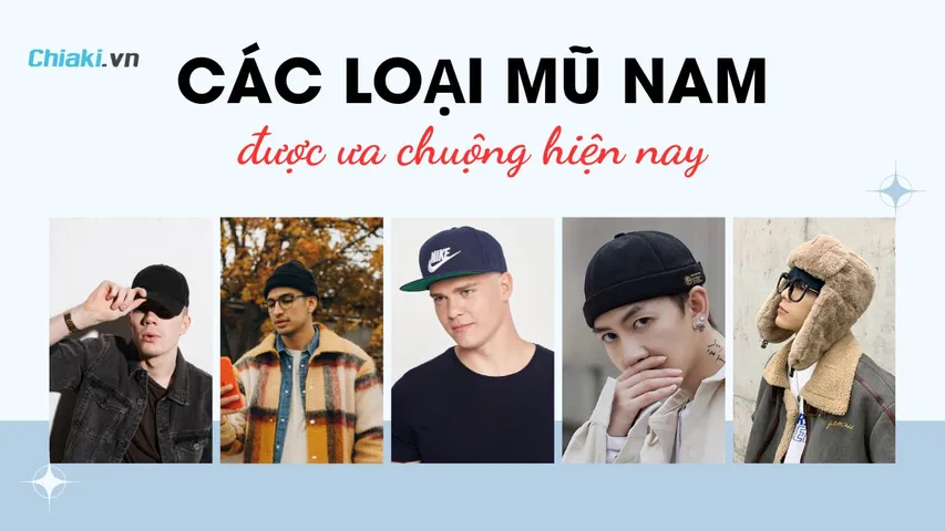 Các loại mũ nam đẹp và thời trang phù hợp xu hướng 2026