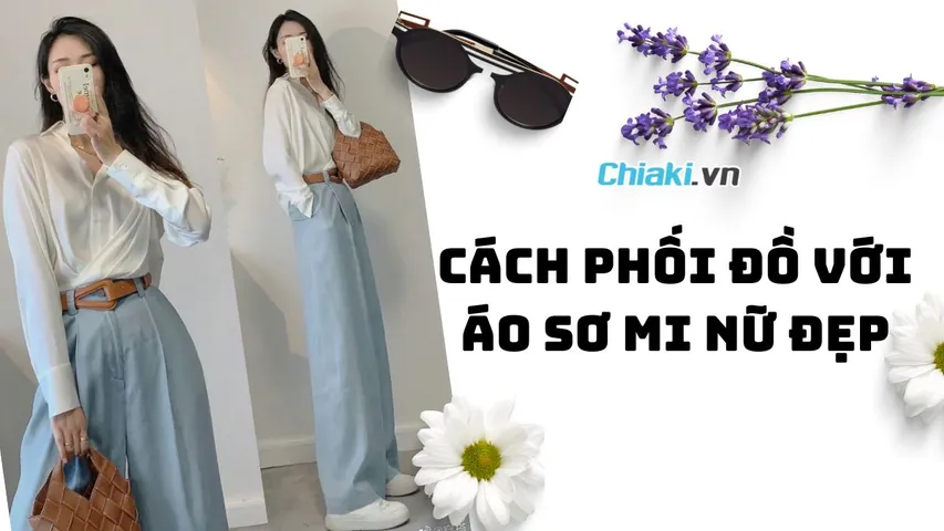 20+ Cách phối đồ với áo sơ mi nữ thời thượng và cuốn hút