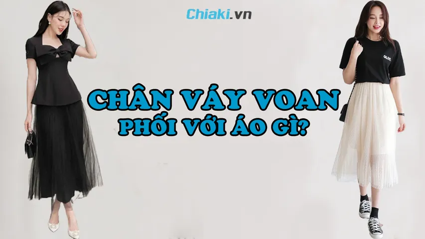 Chân váy voan phối với áo gì? 15 cách phối đồ với chân váy voan đẹp